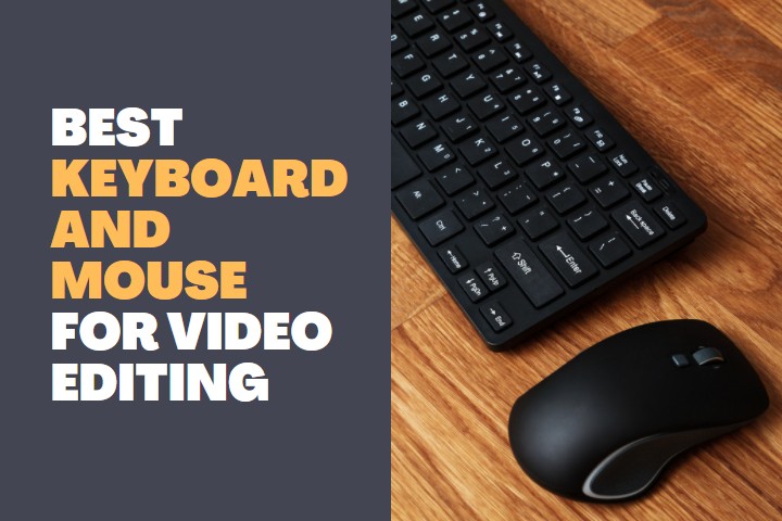Best Keyboard and Mouse for Video Editing