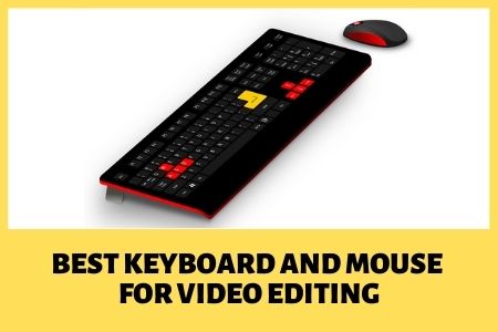 Best keyboard and mouse for video editing