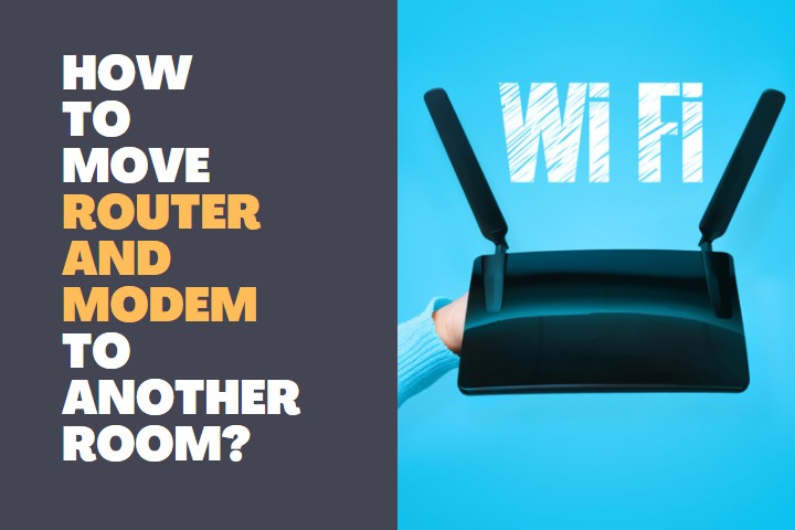 How to move Router and Modem to another Room