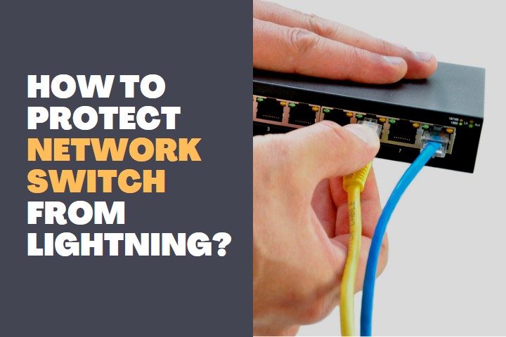 How to Protect Network Switch from Lightning?