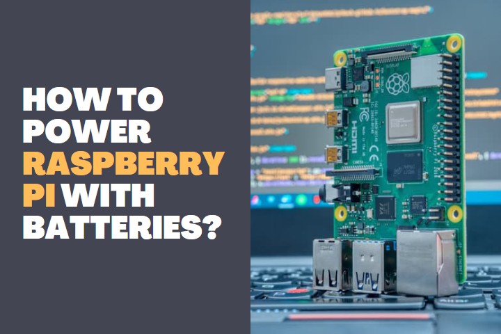 How to Power Raspberry Pi with Batteries?