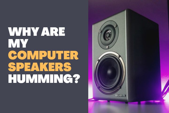 Why are my computer speakers humming