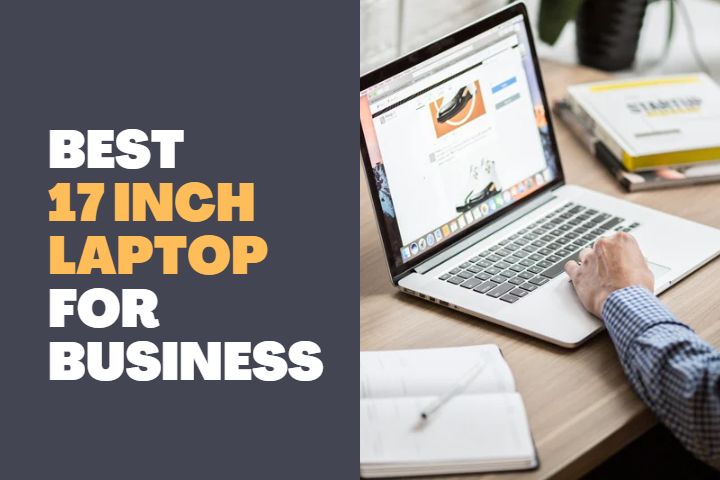 Best 17 inch Laptop for Business 1