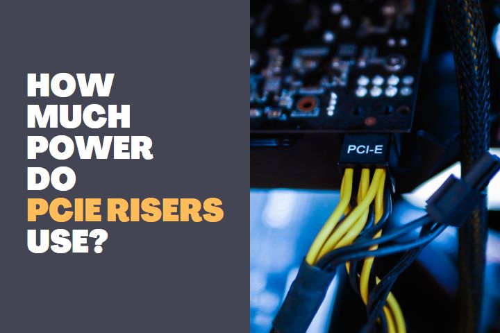 How much power do PCIe risers use
